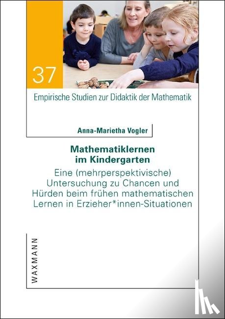 Vogler, Anna-Marietha - Mathematiklernen im Kindergarten