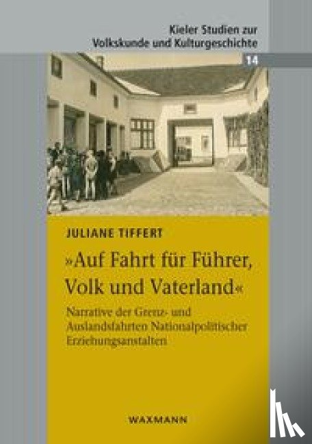 Tiffert, Juliane - "Auf Fahrt für Führer, Volk und Vaterland"