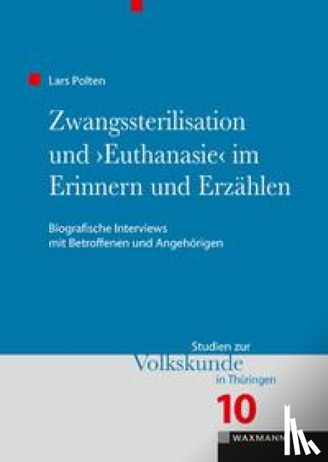 Polten, Lars - Zwangssterilisation und "Euthanasie" im Erinnern und Erzählen