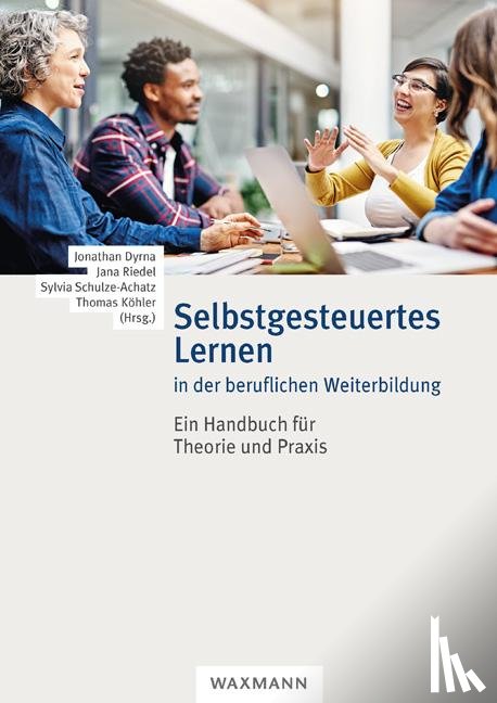  - Selbstgesteuertes Lernen in der beruflichen Weiterbildung