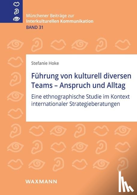 Hoke, Stefanie - Führung von kulturell diversen Teams - Anspruch und Alltag