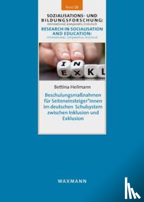 Heilmann, Bettina - Beschulungsmaßnahmen für Seiteneinsteiger*innen im deutschen Schulsystem zwischen Inklusion und Exklusion