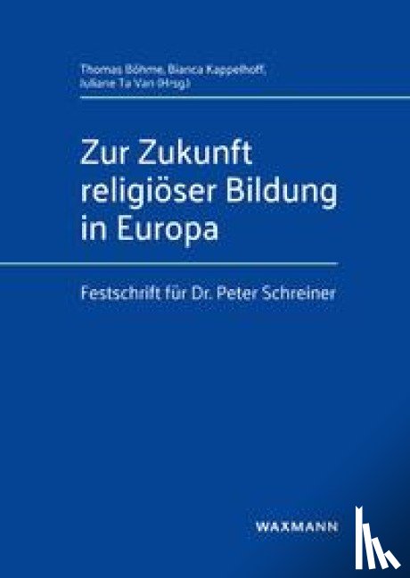  - Zur Zukunft religiöser Bildung in Europa