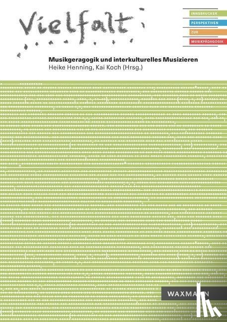  - Vielfalt. Musikgeragogik und interkulturelles Musizieren