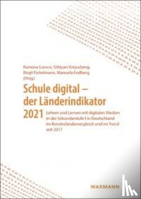  - Schule digital - der Länderindikator 2021