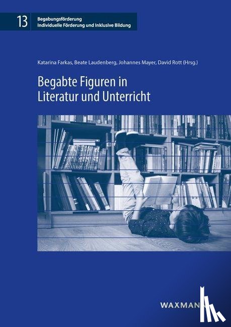  - Begabte Figuren in Literatur und Unterricht