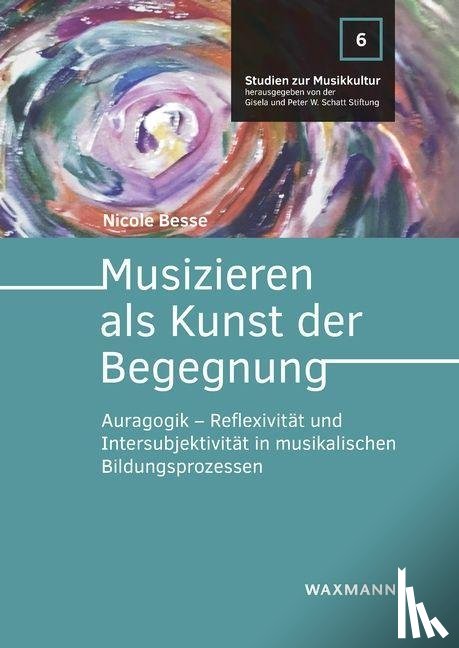 Besse, Nicole - Musizieren als Kunst der Begegnung