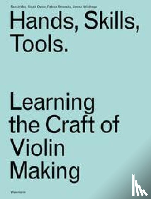 May, Sarah, Osner, Sinah, Stransky, Fabian, Wildhage, Janine - Hands, Skills, Tools