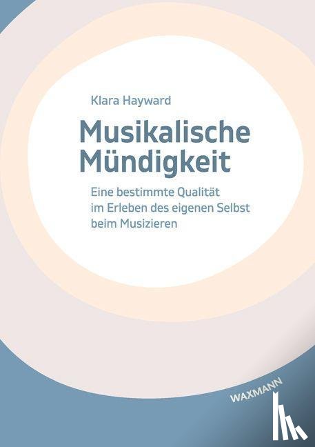 Hayward, Klara - Musikalische Mündigkeit