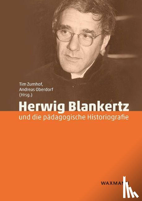  - Herwig Blankertz und die pädagogische Historiografie
