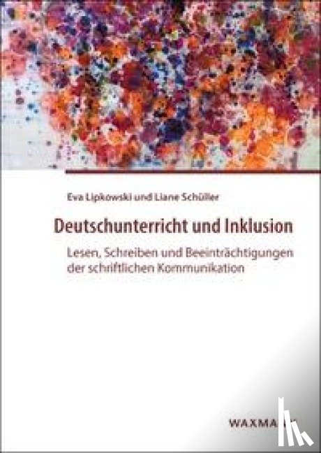 Lipkowski, Eva, Schüller, Liane - Deutschunterricht und Inklusion