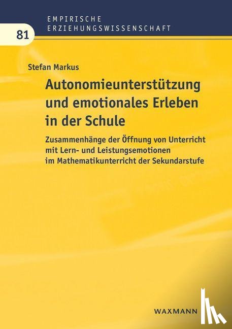 Markus, Stefan - Autonomieunterstützung und emotionales Erleben in der Schule