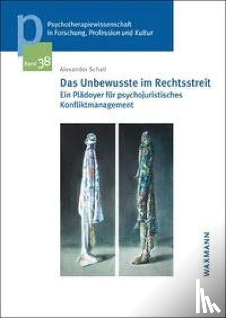 Schall, Alexander - Das Unbewusste im Rechtsstreit