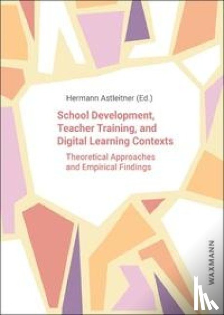  - School Development, Teacher Training, and Digital Learning Contexts