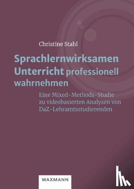Stahl, Christine - Sprachlernwirksamen Unterricht professionell wahrnehmen