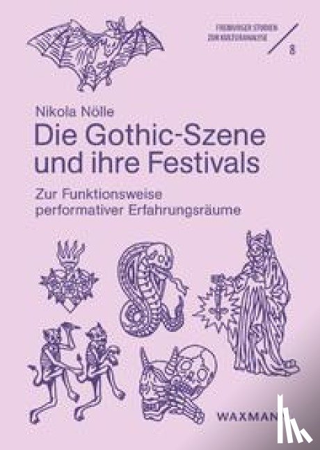 Nölle, Nikola - Die Gothic-Szene und ihre Festivals