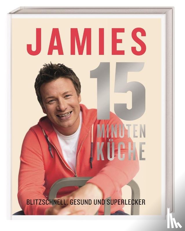 Oliver, Jamie - Jamies 15-Minuten-Küche