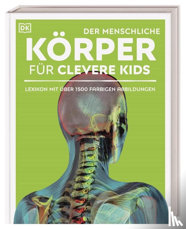  - Wissen für clevere Kids. Der menschliche Körper für clevere Kids