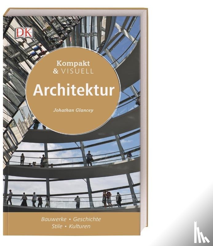 Glancey, Jonathan - Kompakt & Visuell Architektur