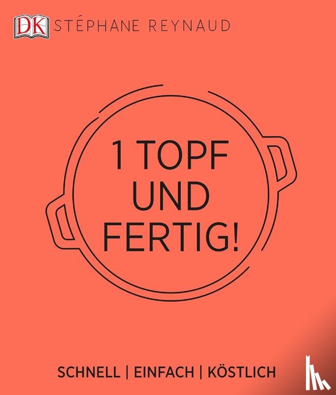 Reynaud, Stéphane - Ein Topf und fertig!
