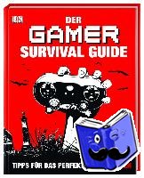 Martin, Matt - Der Gamer Survival Guide