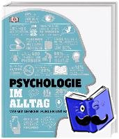 Hemmings, Jo, Collin, Catherine, Ginsburg Ganz, Joannah, Lazyan, Merrin - #dkinfografik. Psychologie im Alltag