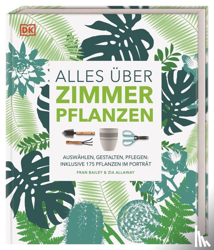 Bailey, Fran, Allaway, Zia - Alles über Zimmerpflanzen