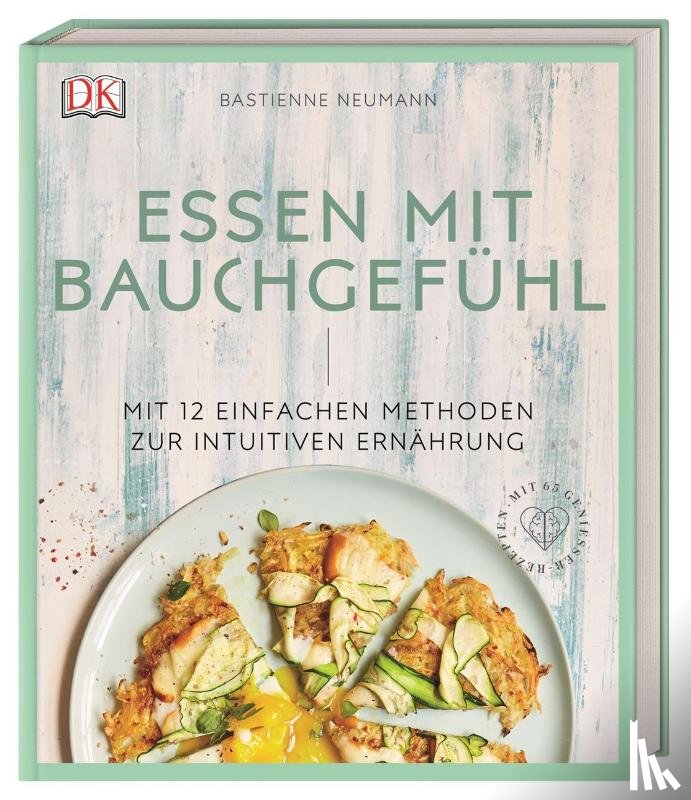 Neumann, Bastienne - Essen mit Bauchgefühl