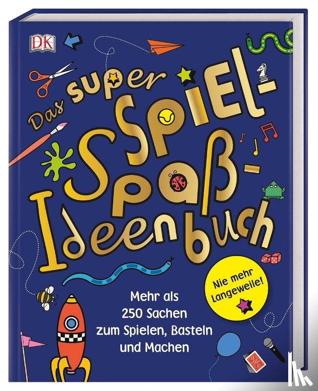  - Das super Spiel-Spaß-Ideenbuch