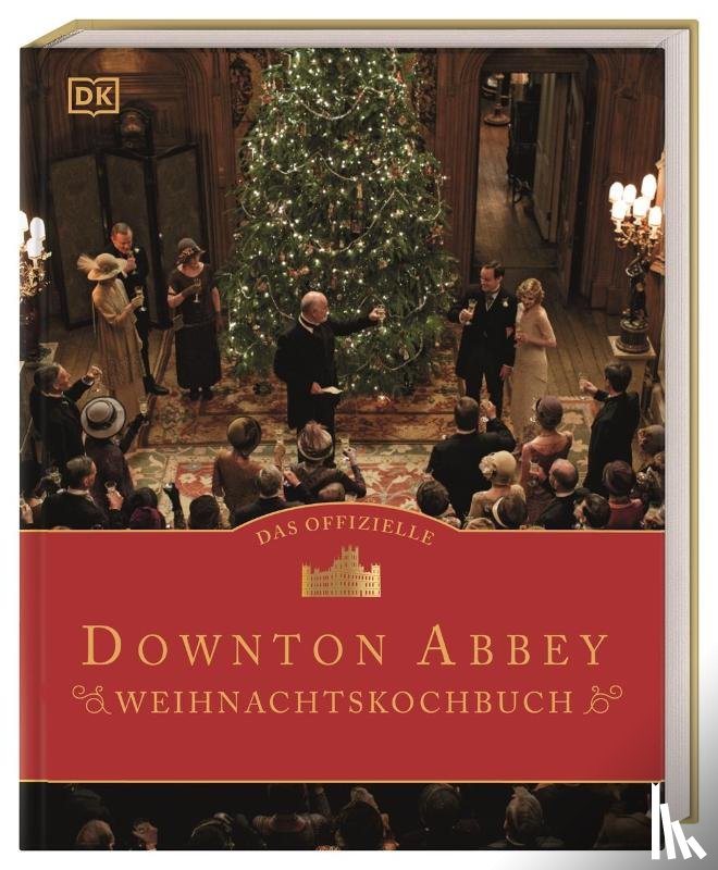 Ysewijn, Regula - Das offizielle Downton-Abbey-Weihnachtskochbuch