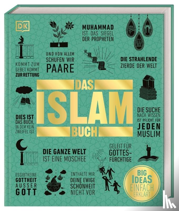 Haidrani, Salma, Tieszen, Charles, Hammond, Andrew, Turner, Colin - Big Ideas. Das Islam-Buch