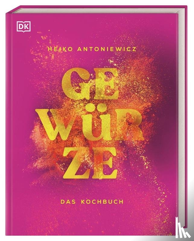 Antoniewicz, Heiko - Gewürze - Das Kochbuch