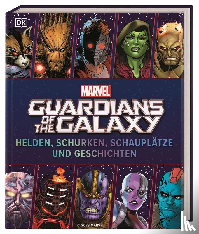 Jones, Nick - MARVEL Guardians of the Galaxy Helden, Schurken, Schauplätze und Geschichten
