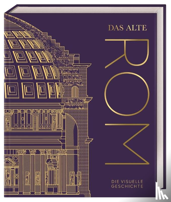 Aitken-Burt, Laura, Feeney, Kevin, Antoniou, Alex, Gloyn, Liz - DK Kulturgeschichte. Das alte Rom