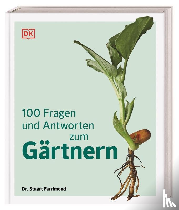 Farrimond, Stuart - 100 Fragen und Antworten zum Gärtnern
