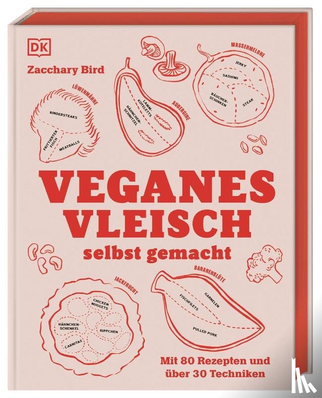 Bird, Zacchary - Veganes Vleisch selbst gemacht