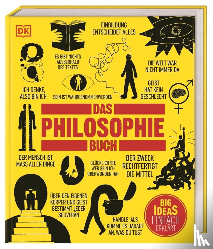 Weeks, Marcus, Buckingham, Will, Burnham, Douglas, Hill, Clive - Big Ideas. Das Philosophie-Buch