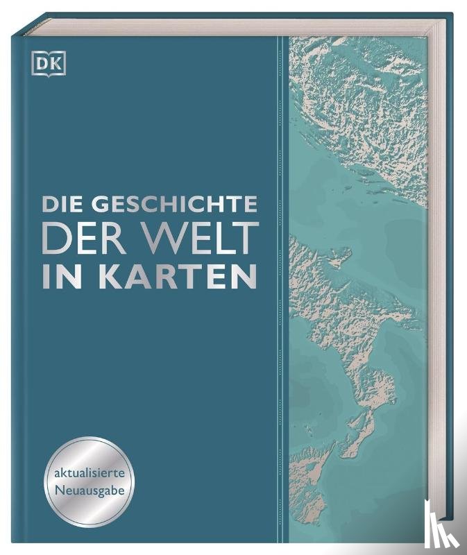 Summers, David, Harvey, Derek, Chrisp, Peter, Harwood, Jeremy - Die Geschichte der Welt in Karten