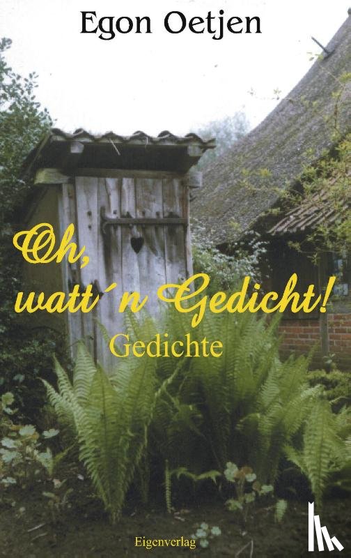 Oetjen, Egon - Oh, watt'n Gedicht!
