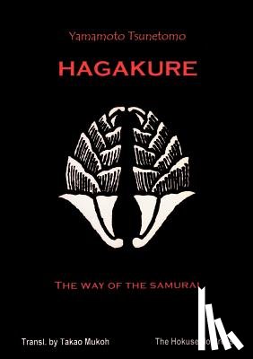 Tsunetomo, Yamamoto - The Hagakure - The Way of the Samurai
