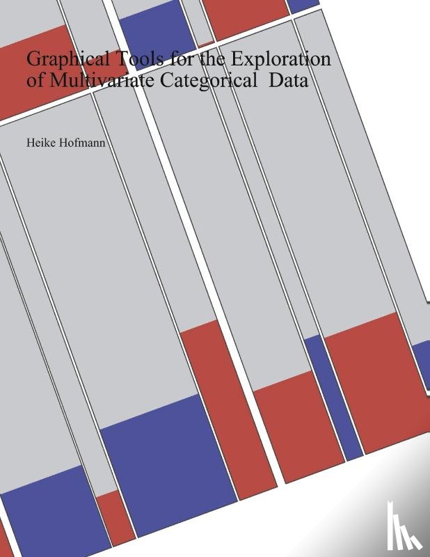 Hofmann, Heike - Graphical Tools for the Exploration of Multivariate Categorical Data