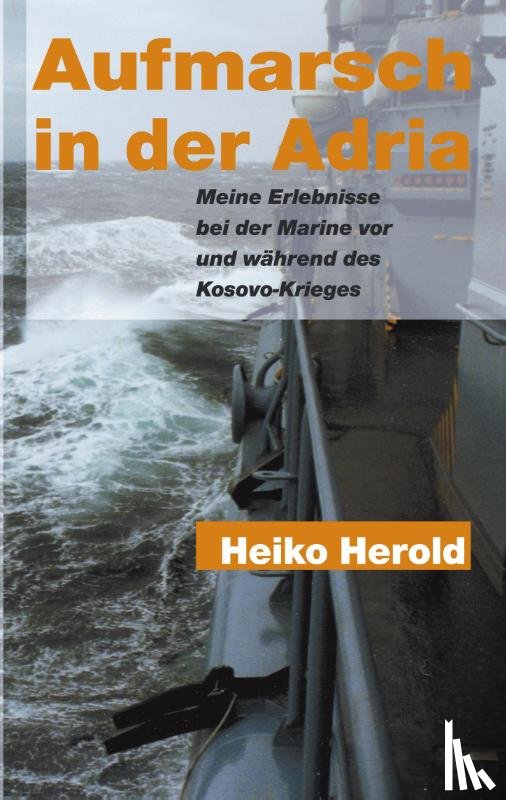 Herold, Heiko - Aufmarsch in der Adria