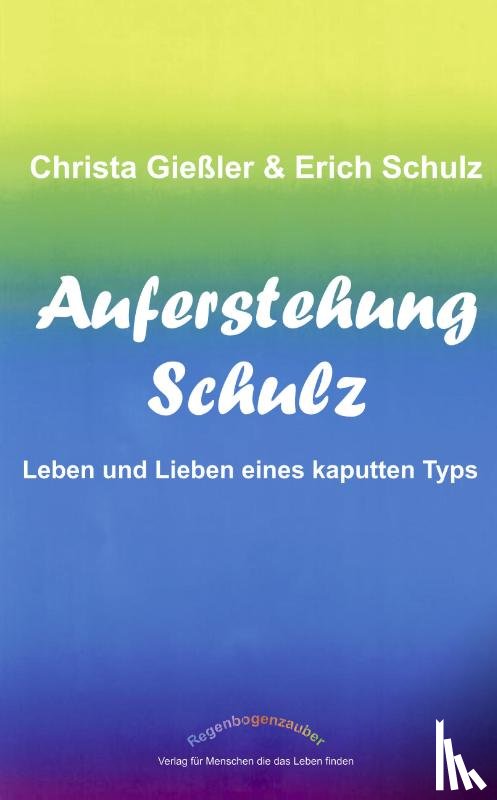 Giessler, Christa, Schulz, Erich - Auferstehung Schulz