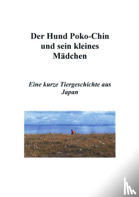 Takahashi, Mikiko - Der Hund Poko-Chin und sein kleines Madchen