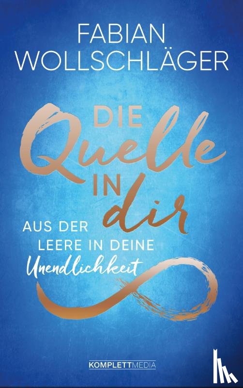 Wollschläger, Fabian - Die Quelle in dir