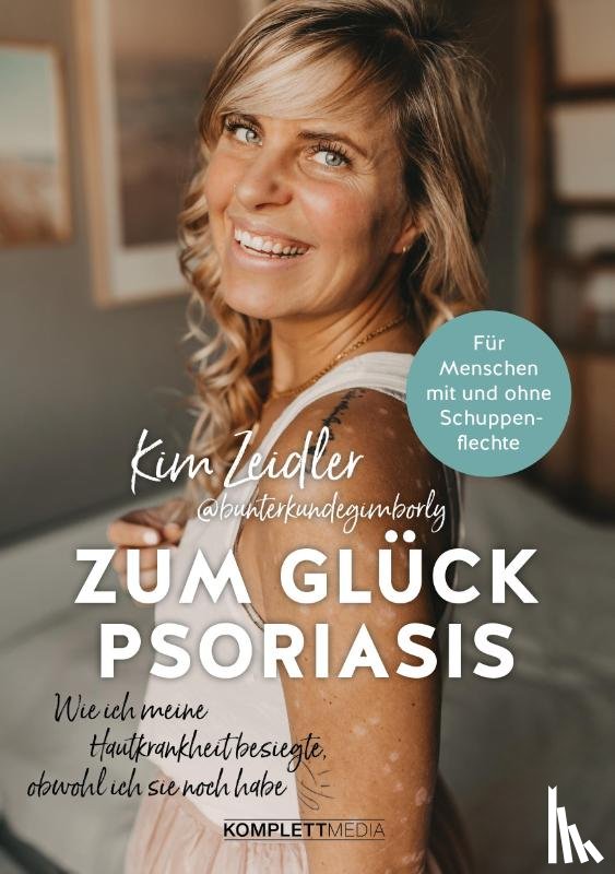 Zeidler, Kim - Zum Glück Psoriasis