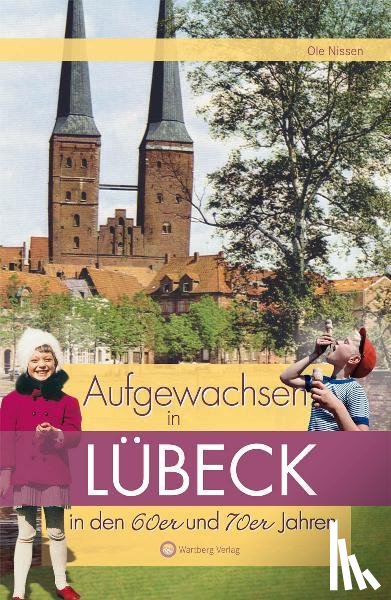 Nissen, Ole - Aufgewachsen in Lübeck den 60er und 70er Jahren