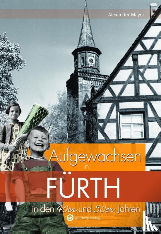 Mayer, Alexander - Aufgewachsen in Fürth in den 40er und 50er Jahren