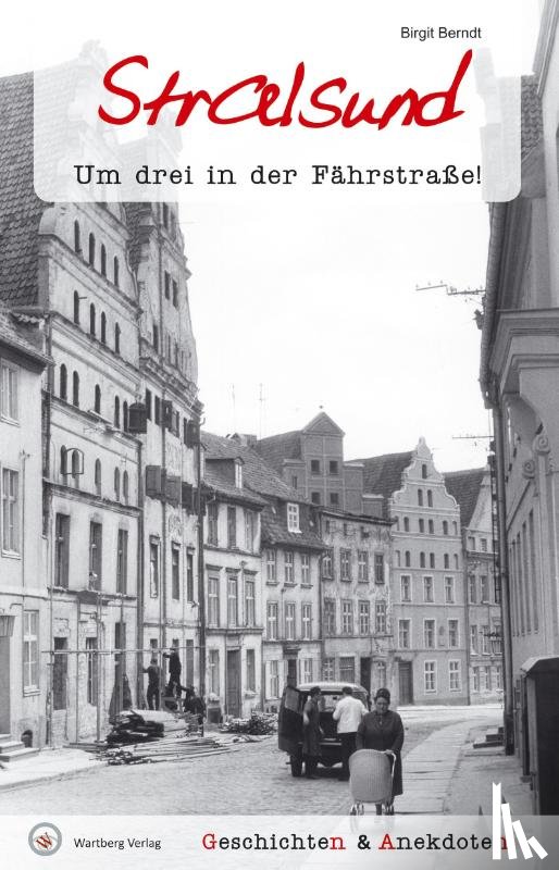 Berndt, Birgit - Geschichten und Anekdoten aus Stralsund