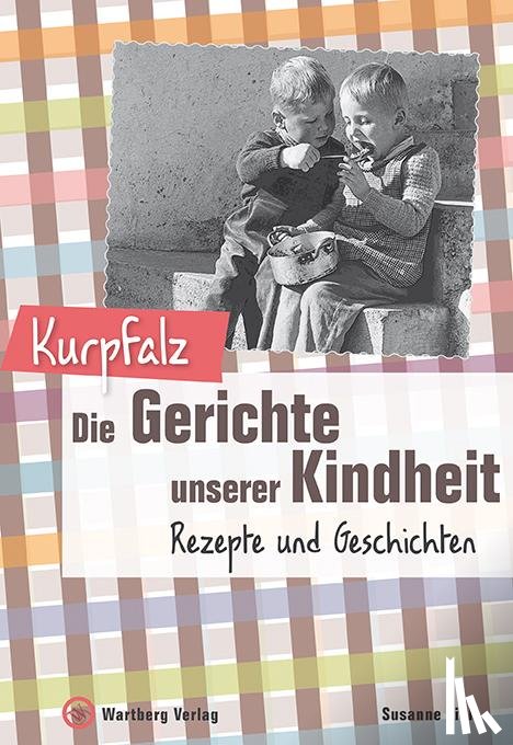 Fiek, Susanne - Kurpfalz - Die Gerichte unserer Kindheit